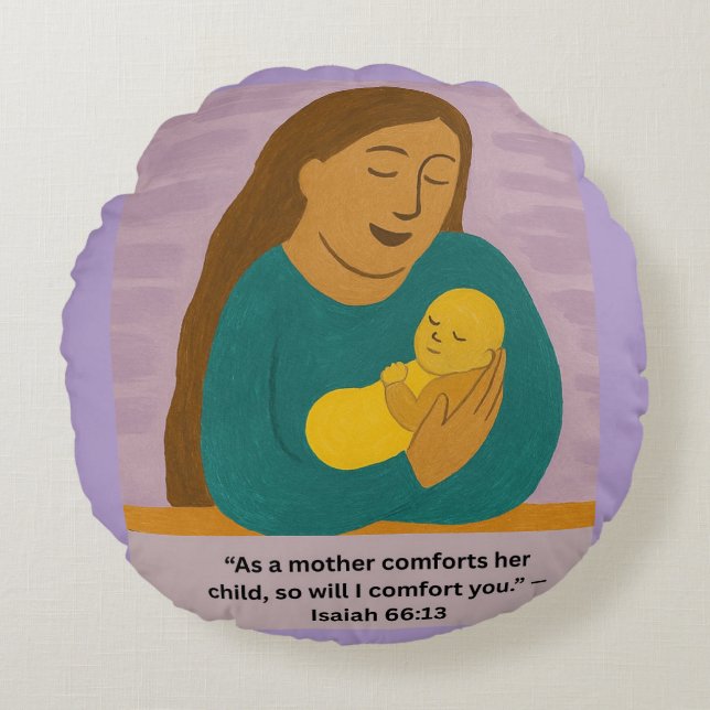 Isaiah 66:13 Comforting Mother and Baby Postcard Round Pillow (Front)
