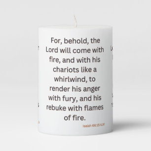 Isaiah 66:15 KJV Bible Scripture Pillar Candle