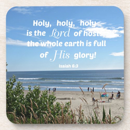 Isaiah 63 Holy holy holy is the Lord of hosts Coaster