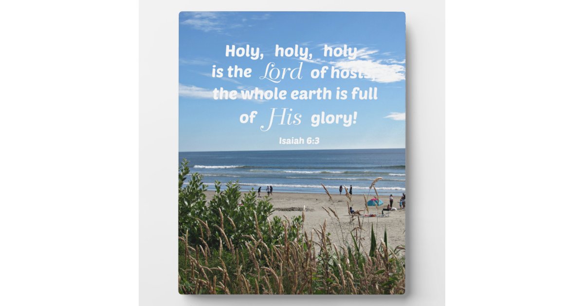 Isaiah 6:3 Holy, holy, holy is the Lord of hosts.. Plaque | Zazzle