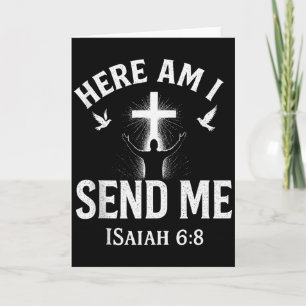 Isaiah 6_8 Here Am I Send Me Christian Bible Verse Card