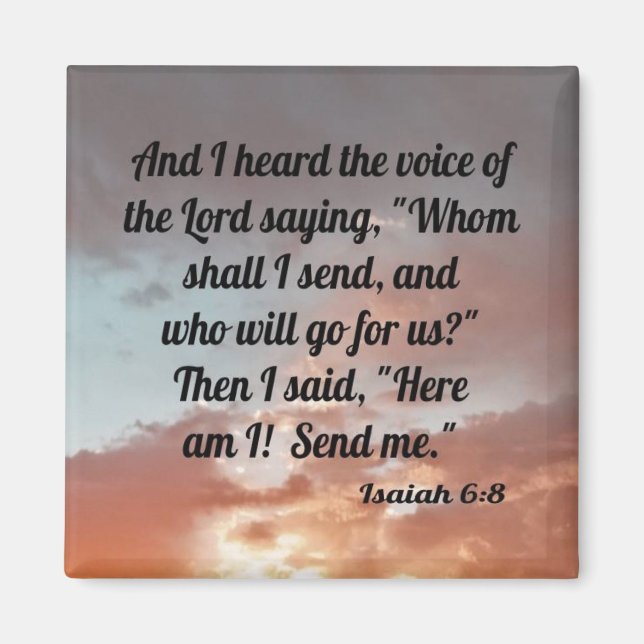 Isaiah 6:8 magnet (Front)