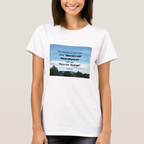 Isaiah 68 Then I heard the voice of the Lord T_Shirt