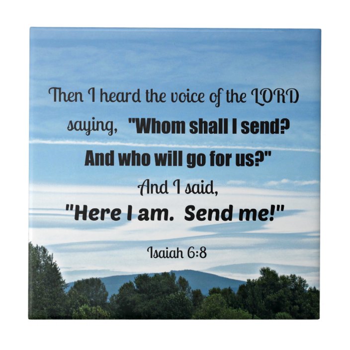 Isaiah 6:8 Then I heard the voice of the Lord Tile | Zazzle.com