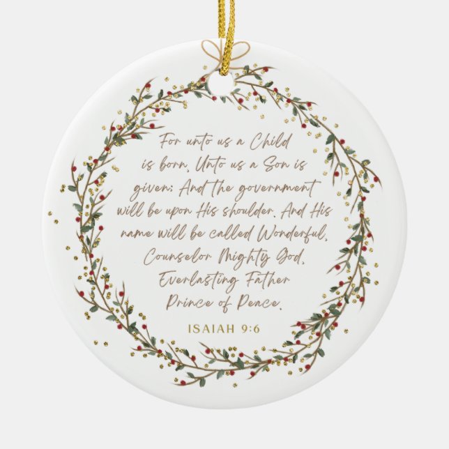 Isaiah 9:6 For Unto Us A Child Christmas Christian Ceramic Ornament (Front)