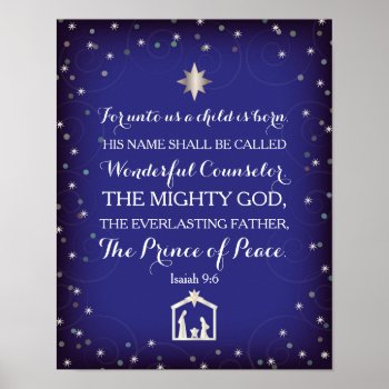 Isaiah 9:6 For Unto Us A Child Is Born (11x14) Poster by OnceForAll at Zazzle