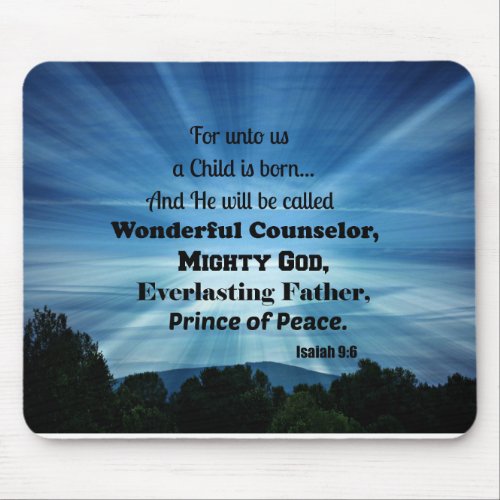 Isaiah 96 For unto us a Child is born Mouse Pad