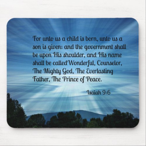Isaiah 96 For unto us a child is born Mouse Pad