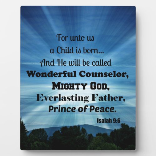 Isaiah 96 For unto us a Child is born Plaque