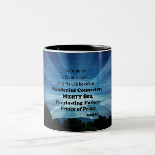 Isaiah 96 For unto us a Child is born Two_Tone Coffee Mug