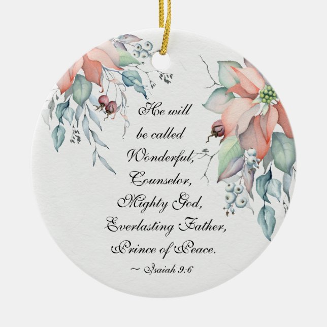 Isaiah 9:6 He will be called Wonderful...Christmas Ceramic Ornament (Front)