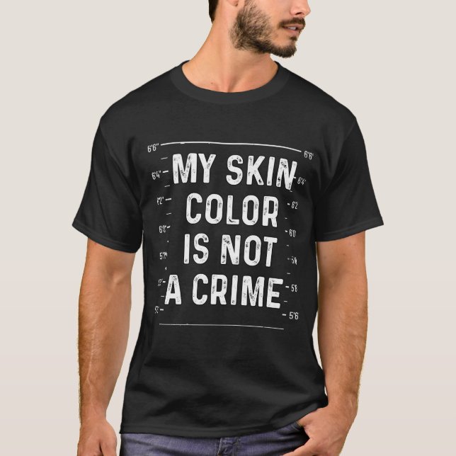 iSalem My Skin Color Is Not A Crime Tshirt (Front)