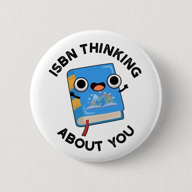 ISBN Thinking About You Funny Book Pun  Button (Front)
