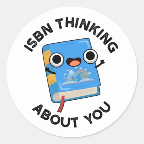 ISBN Thinking About You Funny Book Pun Classic Round Sticker
