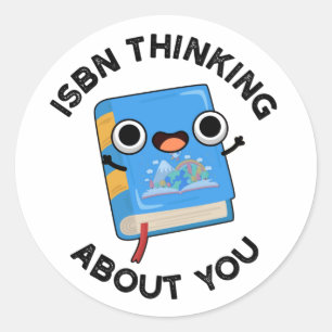 ISBN Thinking About You Funny Book Pun Classic Round Sticker