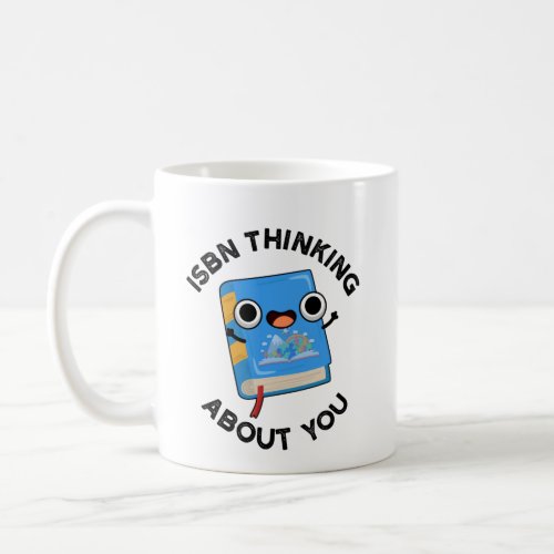 ISBN Thinking About You Funny Book Pun Coffee Mug