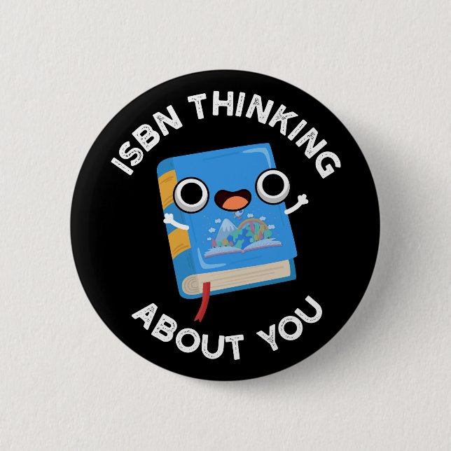 ISBN Thinking About You Funny Book Pun Dark BG Button (Front)