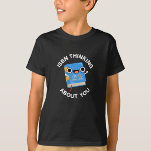 ISBN Thinking About You Funny Book Pun Dark BG T-Shirt