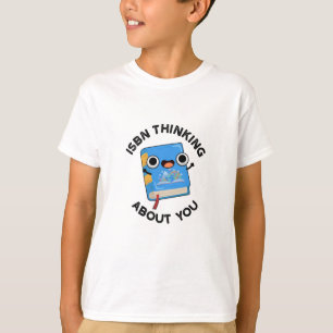 ISBN Thinking About You Funny Book Pun  T-Shirt