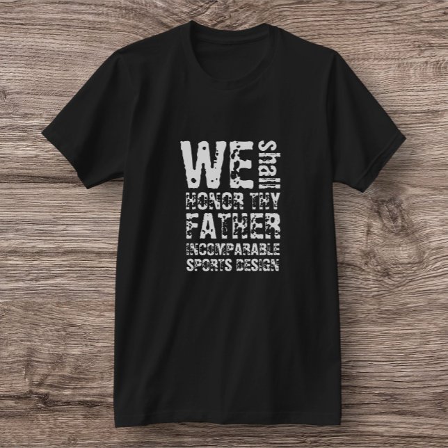 ISD Unisex Honor thy Father T-Shirt (Creator Uploaded)