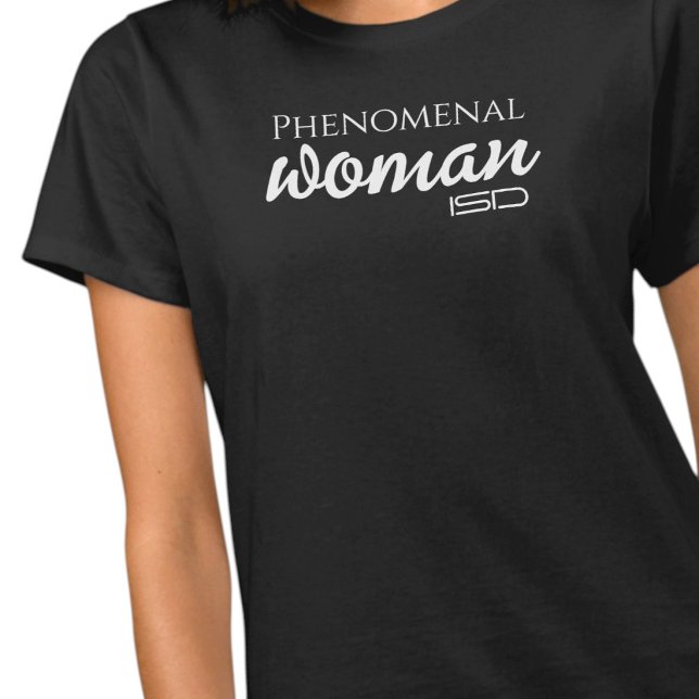 ISD Women's Phenomenal Woman T-Shirt  (Creator Uploaded)
