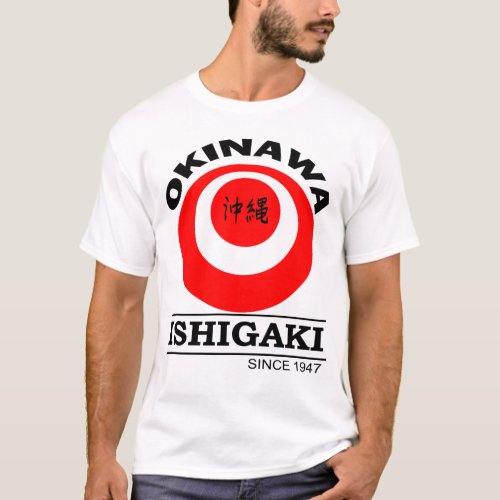 Ishigaki CIty Okinawa Japan  Cities of Okinawa  T_Shirt