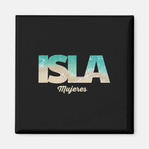 Isla Mujeres Mexico  Magnet