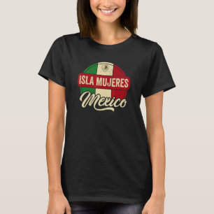 Isla Mujeres Mexico T-Shirt