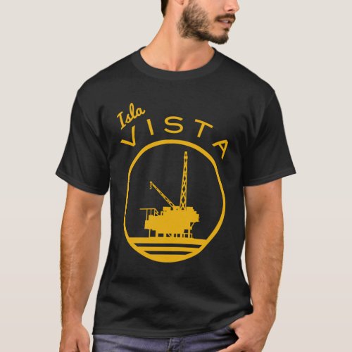 Isla Vista Oil Platform Holly Essential  4 T_Shirt
