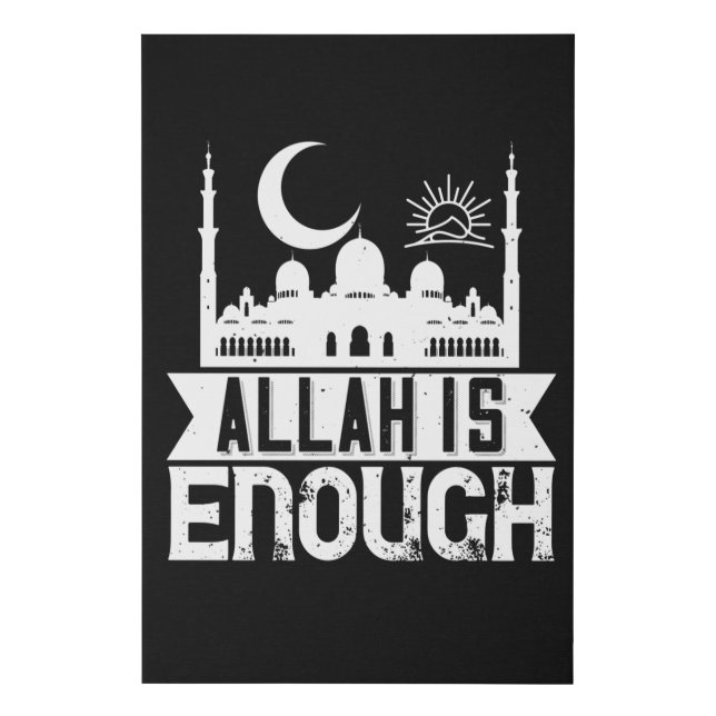 Islam - Allah Is Enough Faux Canvas Print (Front)