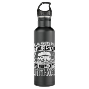 Islam - Allah Knows What Is Best For You Stainless Steel Water Bottle