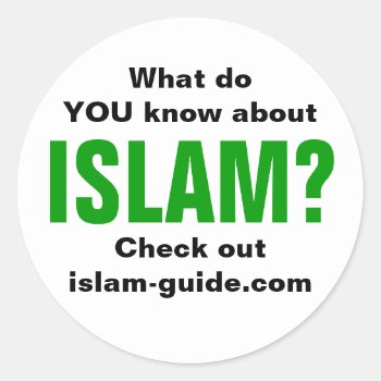 Islam Classic Round Sticker by dawahshirts at Zazzle
