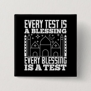 Islam - Every Test Is A Blessing Button