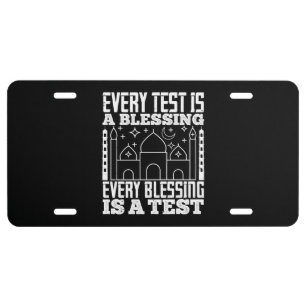 Islam - Every Test Is A Blessing License Plate