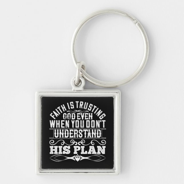 Islam - Faith Is Trusting God Keychain (Front)