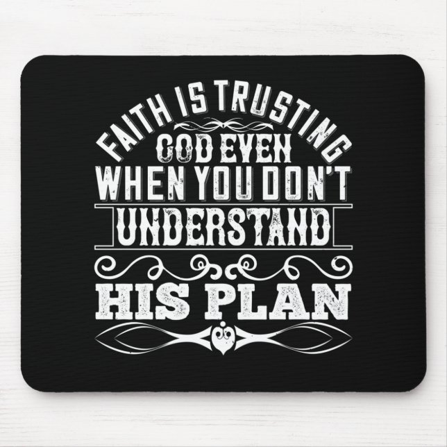 Islam - Faith Is Trusting God Mouse Pad (Front)