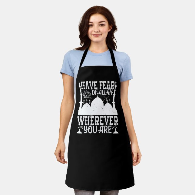 Islam - Have Fear Of Allah Wherever You Are Apron (Worn)