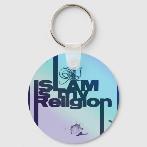 Islam is my Religion _ Islamic  Arabic print Keychain