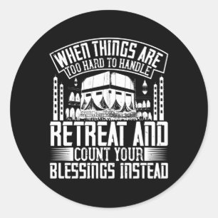 Islam - When Things Are Too Hard Too Handle Classic Round Sticker