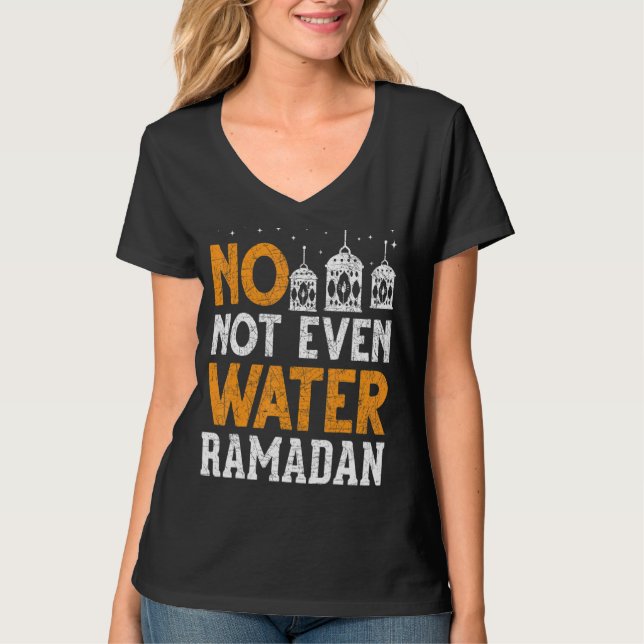 Islamic Celebration Muslim No Not Even Water Ramad T-Shirt (Front)