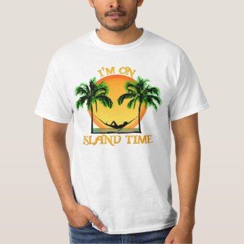 Island Time T-shirt by BailOutIsland at Zazzle