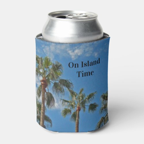 Island Time Tropical Palm Trees Blue Sky Paradise Can Cooler