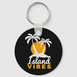 Island Vibes For Your Fun Beach Tropical Vacation Keychain