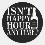 Isn&#39;t Happy Hour Anytime Mega Pint Trendy Classic Round Sticker