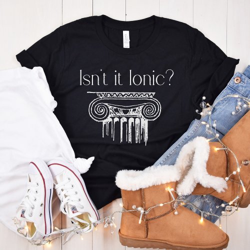 Isnt it Ionic Order Architecture Architect T_Shirt