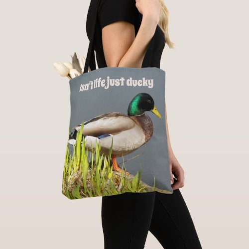 Isnt Life Just Ducky Mallard Duck Tote Bag