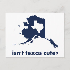 Isn't Texas Cute Compared to Alaska Postcard