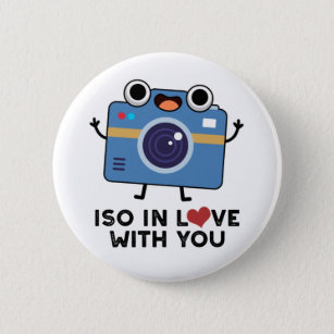 ISO In Love With You Funny Camera Pun Button