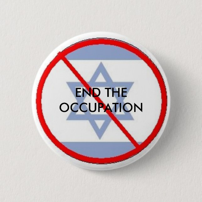 isr, END THE OCCUPATION Pinback Button (Front)
