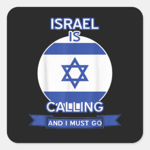 Israel Is Calling And I Must Go Square Sticker